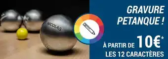 Decathlon Gravure petanque ! offre
