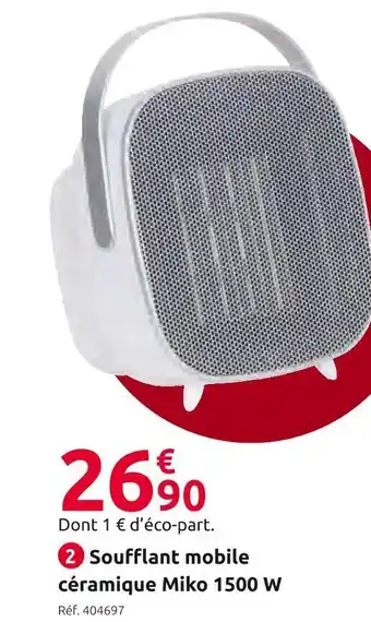 Mr Bricolage Miko soufflant mobile céramique offre