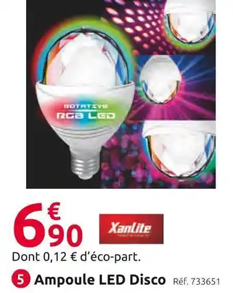 Mr Bricolage Xanlite ampoule led disco offre