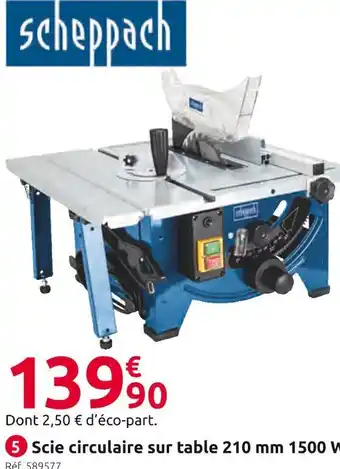 Mr Bricolage Scheppach scie circulaire sur table 210 mm hs80 offre