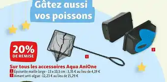 Maxi Zoo Les accessoires aqua anione offre