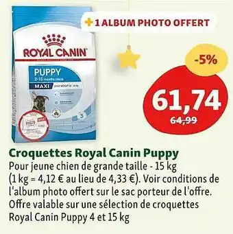 Maxi Zoo Croquettes royal canin puppy offre
