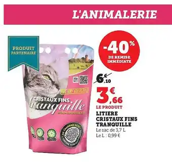 Super U Litière cristaux fins tranquille offre