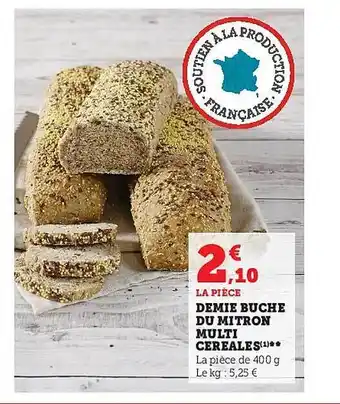 Super U Demie bûche du mitron multi céréales offre