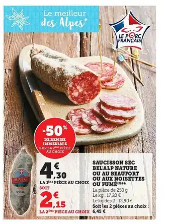 Super U Saucisson sec bel'alp nature ou au beaufort ou aux noisettes ou fumé offre
