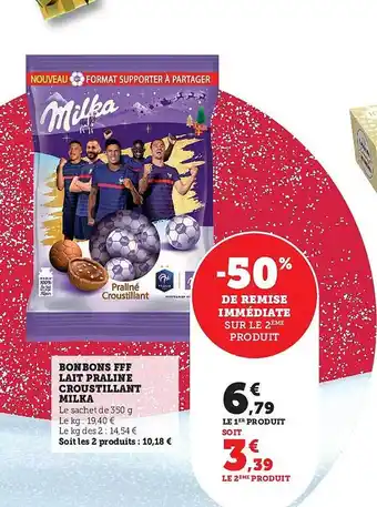 Super U Bonbons fff lait praliné croustillant milka offre