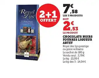Super U Chocolats noirs fourrés liqueur abtey offre