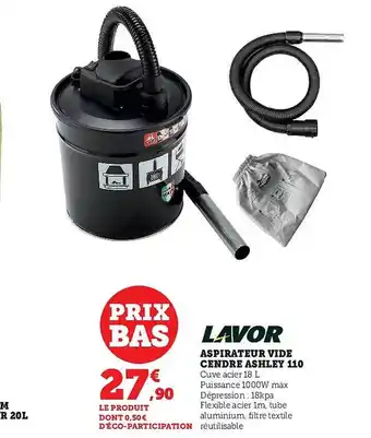 Super U Aspirateur vide cendre ashley 110 lavor offre