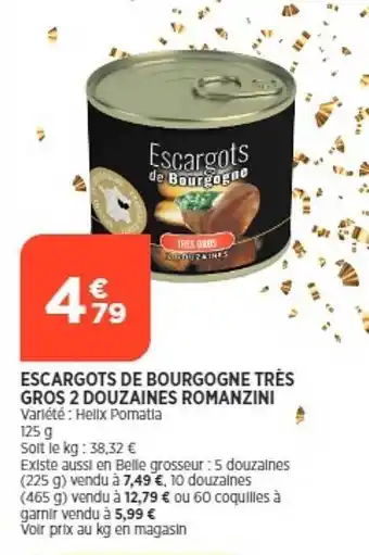 Bi1 Escargots de bourgogne très gros 2 douzaines romanzini offre