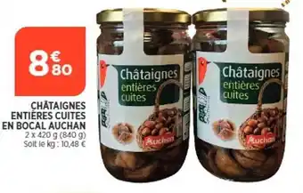 Bi1 Châtaignes entières cuites en bocal auchan offre