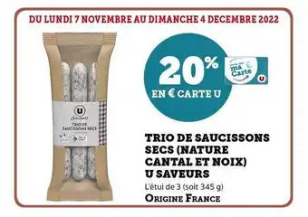 Hyper U Trio de saucissons secs (nature cantal et noix) u saveurs offre