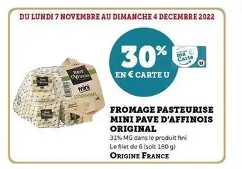 Hyper U Fromage pasteurisé mini pavé d'affinois original offre