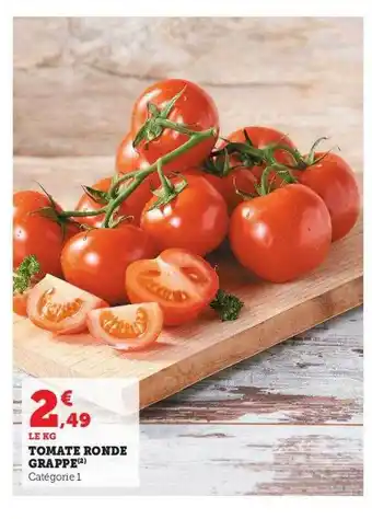 Hyper U Tomate ronde grappe offre