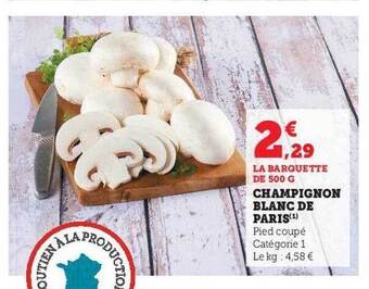 Hyper U Champignon blanc de paris offre