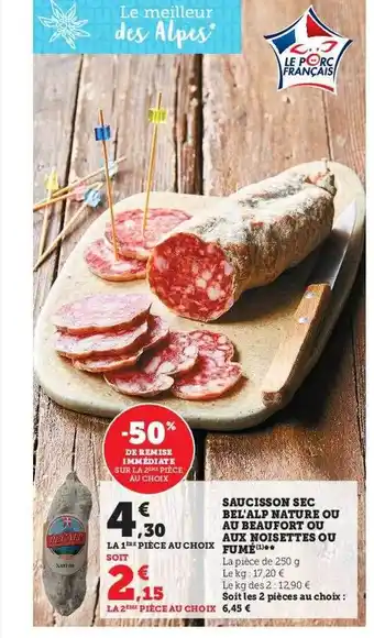 Hyper U Saucisson sec bel'alp nature ou au beaufort ou aux noisettes ou fumé offre