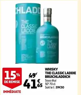 Auchan Whisky the classic laddie bruichladdich offre