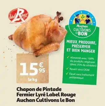 Auchan Chapon de pintade fermier lyré label rouge auchan cultivons le bon offre
