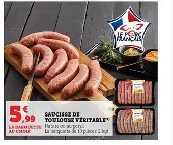 Hyper U Saucisse de toulouse véritable offre