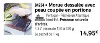 Thiriet Morue Dessalée Avec Peau Coupée En Portions offre