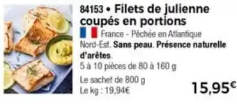 Thiriet Filets De Julienne Coupés En Portions offre