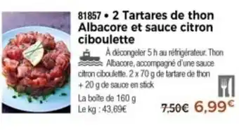 Thiriet 2 Tartares De Thon Albacore Et Sauce Citron offre