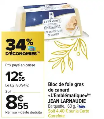 Carrefour Market Jean larnaudie bloc de foie gras de canard l’emblématique offre