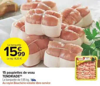Carrefour Market Tendriade 15 paupiettes de veau offre