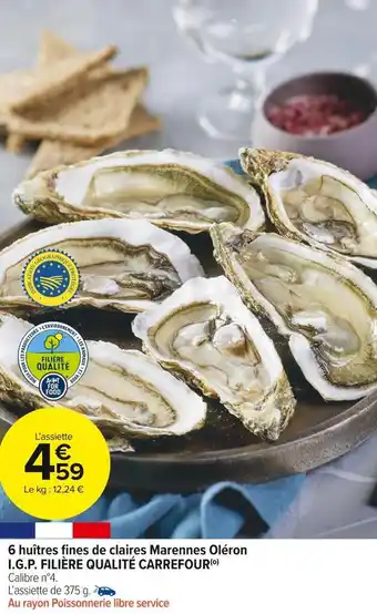 Carrefour Market Filière qualité carrefour 6 huîtres fines de claires marennes oléron i.g.p. offre