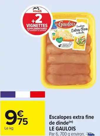 Carrefour Market Le gaulois escalopes extra fine de dinde offre