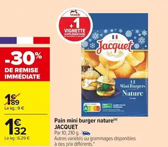 Carrefour Market Jacquet pain mini burger nature offre