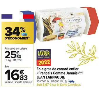 Carrefour Market Jean larnaudie foie gras de canard entier français comme jamais offre