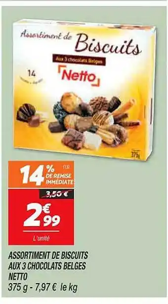 Netto Assortiment de biscuits aux 3 chocolats belges netto offre