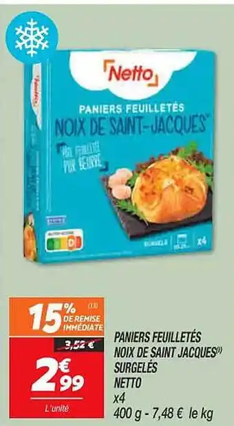 Netto Paniers feuilletés noix de saint jacques surgelés netto offre