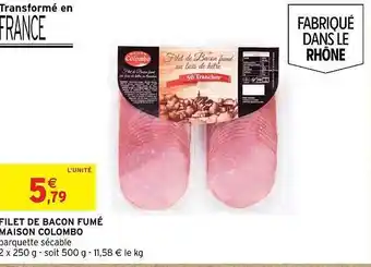 Intermarché Filet de bacon fumé maison colombo offre