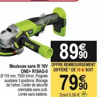 Tridôme Meuleuse sans fil 18v one+ r18ag-0 ryobi offre