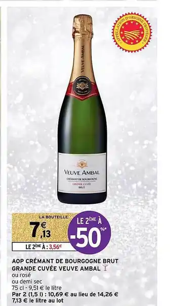 Intermarché Aop crémant de bourgogne brut grande cuvée veuve ambal offre