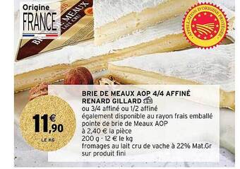 Intermarché Brie de meaux aop 4-4 affiné renard gillard offre