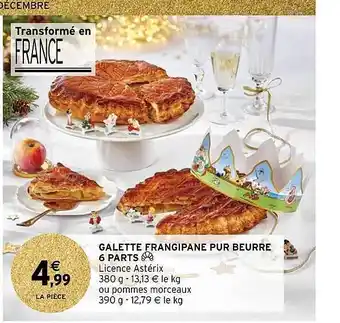 Intermarché Galette frangipane pur beurre 6 parts offre