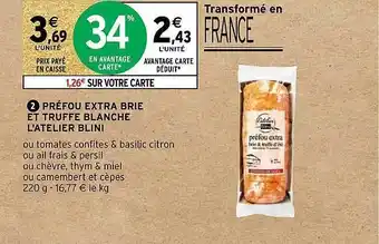 Intermarché Préfou extra brie et truffe blanche l'atelier blini offre