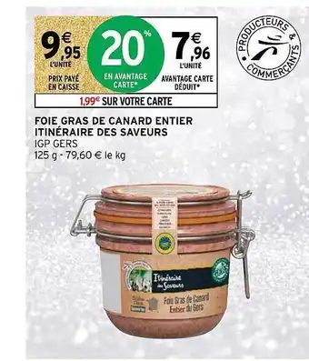 Intermarché Foie gras de canard entier itinéraire des saveurs offre