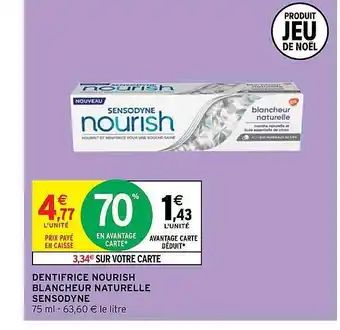Intermarché Dentifrice nourish blancheur naturelle sensodyne offre