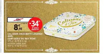 Intermarché Calisson d'aix boîte losange noël confiserie du roy rené offre