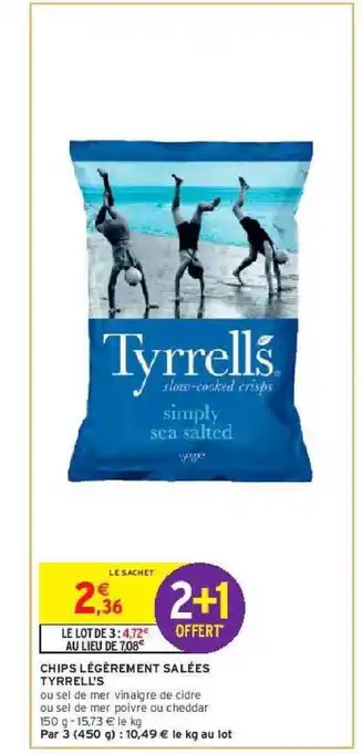 Intermarché Chips légèrement salées tyrrell's offre