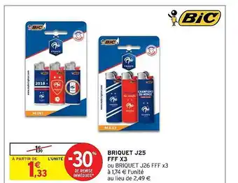 Intermarché Express Briquet j25 fff x3 bic offre