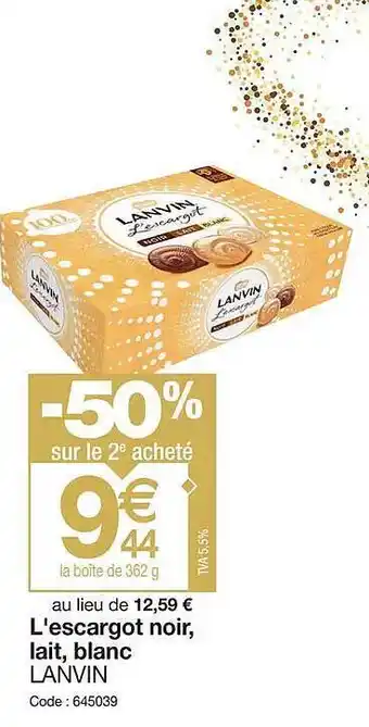 Promocash L'escargot noir, lait, blanc lanvin offre