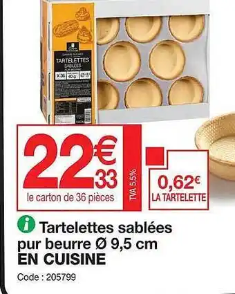 Promocash Tartelettes sablées pur beurre ø 9,5 cm en cuisine offre