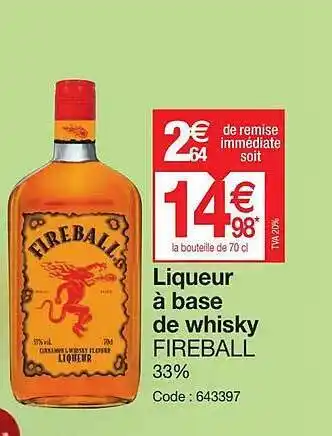 Promocash Liqueur à base de whisky fireball offre