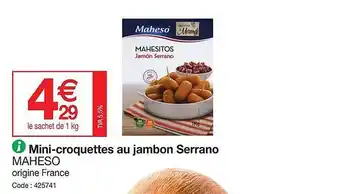 Promocash Mini-croquettes au jambon serrano maheso offre