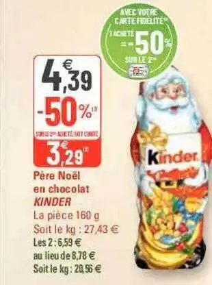 G20 Père noël en chocolat kinder offre