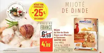 G20 Mijoté de filet de dinde sauce aux marrons et sauternes maître coq offre